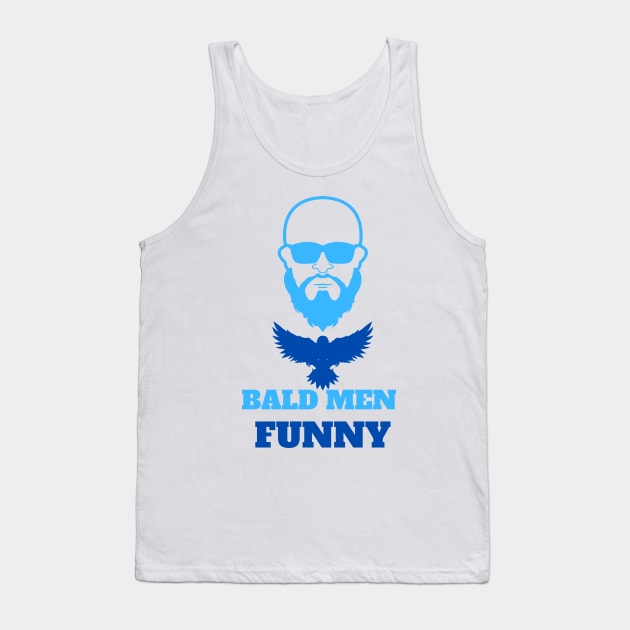 Bald men funny Tank Top by smkworld